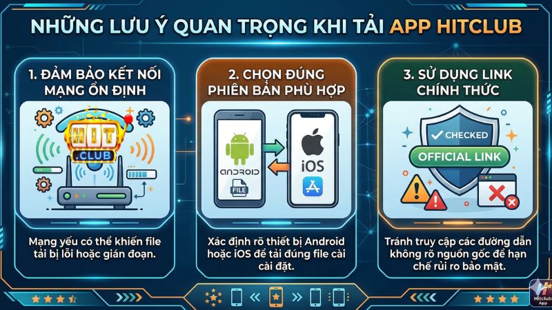 Những lưu ý quan trọng khi tải app Hitclub