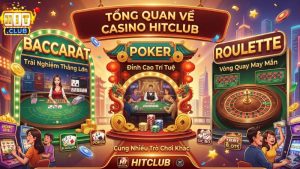 Tổng Quan Về Casino HITCLUB