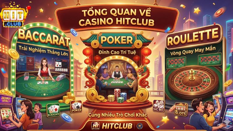Tổng Quan Về Casino HITCLUB